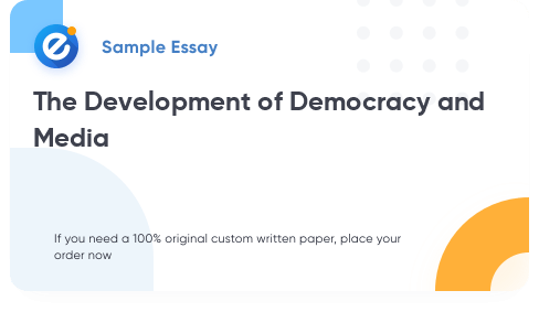 Free «The Development of Democracy and Media» Essay Sample