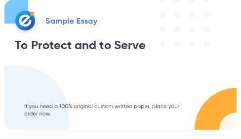 Free «To Protect and to Serve» Essay Sample