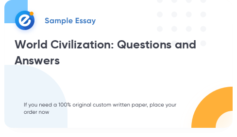 Free «World Civilization: Questions and Answers» Essay Sample